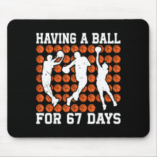 Having A Ball For 67 Days Basketball Player Studen Mouse Pad