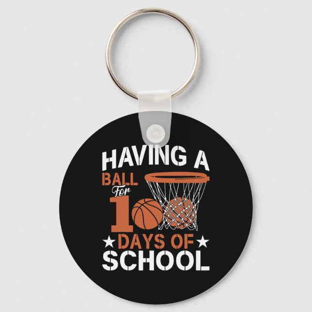 Having A Byll For 100 Days School Bysketbyll 100th Key Ring (Front)
