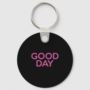 Having a good day don't ruin funny sarcastic cute key ring