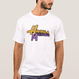 Having a meltdown T-Shirt
