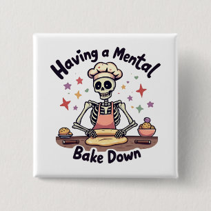 Having a Mental Bake Down Stressed, Blessed & Oven 15 Cm Square Badge
