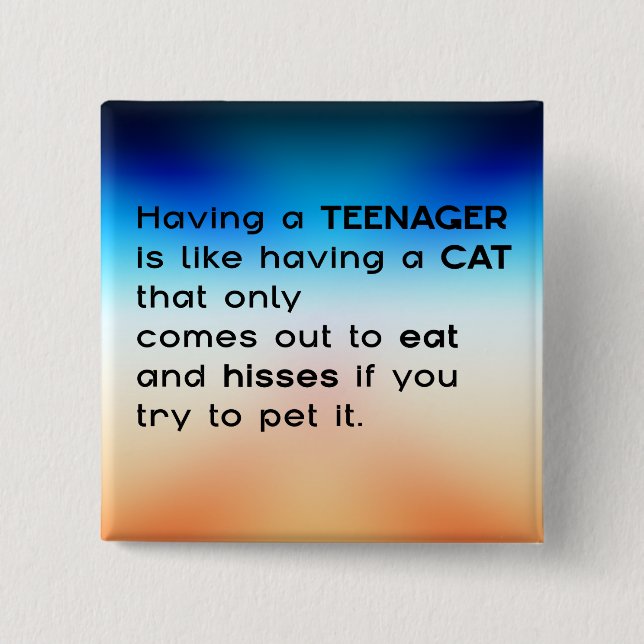 Having a Teenager... 15 Cm Square Badge (Front)