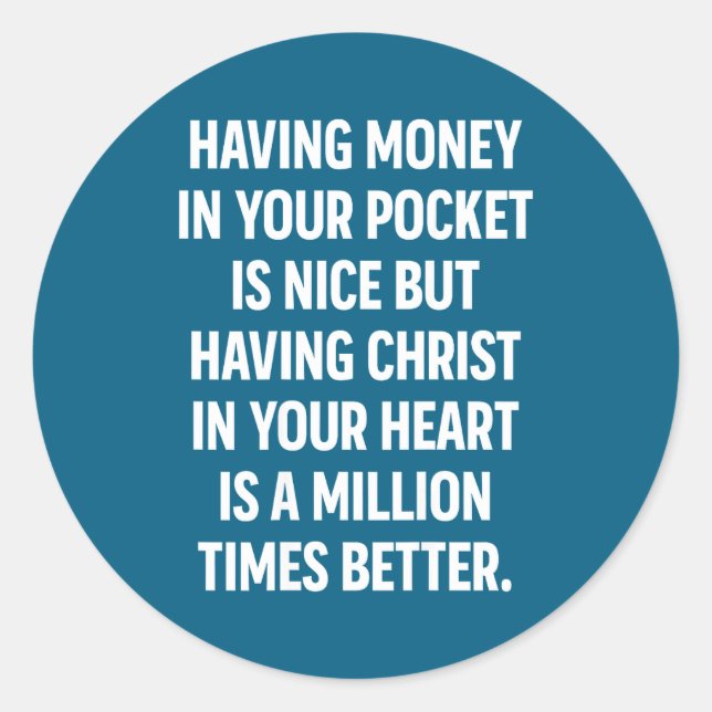 Having Money In Your Cket Is Nice But Having Chris Classic Round Sticker (Front)