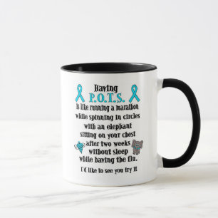 Having P.O.T.S. is Like... Mug