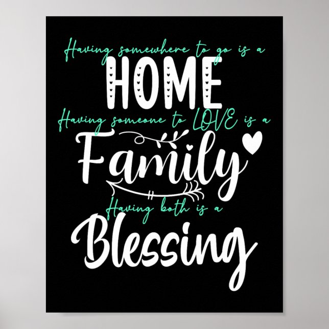Having Someone To Love Somewhere To Go Is A Blessi Poster (Front)