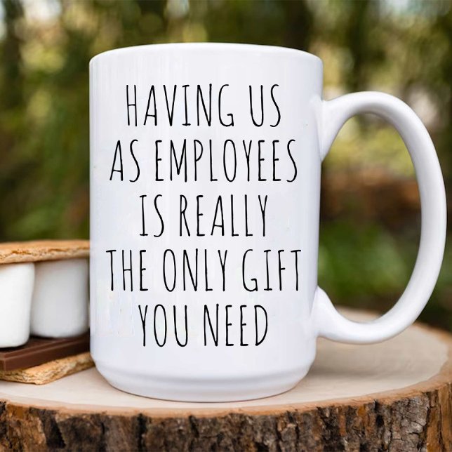 Having Us As Employees / funny Office Party Coffee Mug (Having Us As Employees / funny Office Party Coffee Mug)