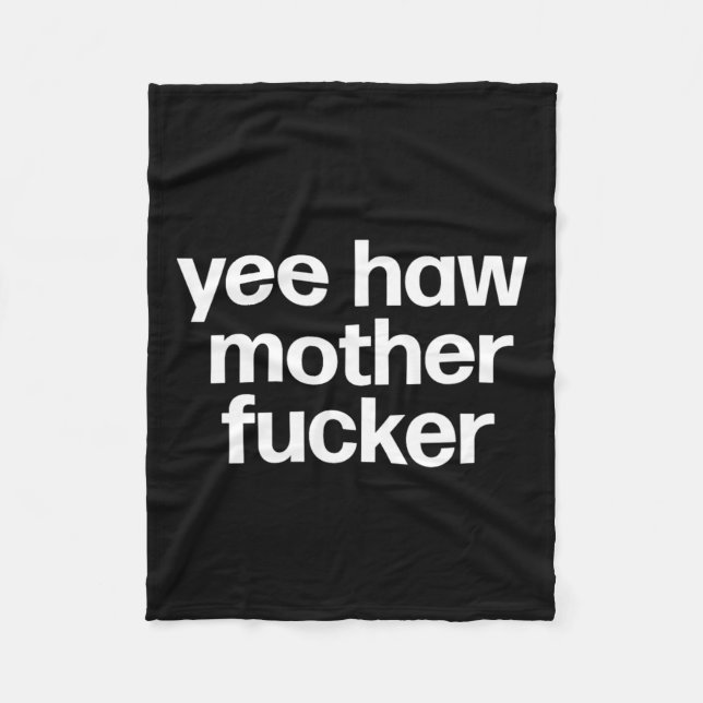 Haw Mother Er Funny Southern Redneck Rodeo  Fleece Blanket (Front)