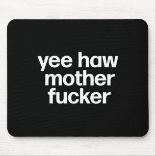 Haw Mother Er Funny Southern Redneck Rodeo Mouse Pad