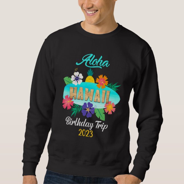 Hawaii Aloha Hawaiian Family Trip 2023_11 Sweatshirt (Front)