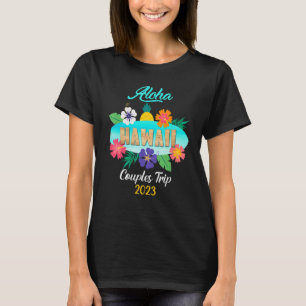 Hawaii Aloha Hawaiian Family Trip 2023_12 T-Shirt
