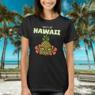 Hawaii by Salty AF  T-Shirt