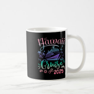 Hawaii Cruise 2025 Family Group Friends Vacation M Coffee Mug