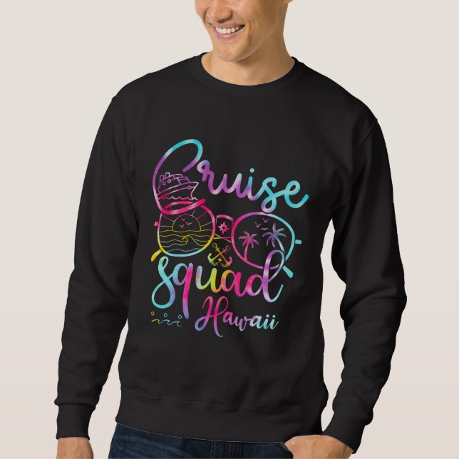 Hawaii Cruise Squad 2023 Tie Dye Holiday Family Ma Sweatshirt (Front)