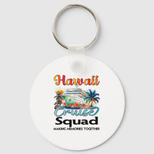 Hawaii Cruise Squad 2025 Hawaii Friend Family Crui Key Ring