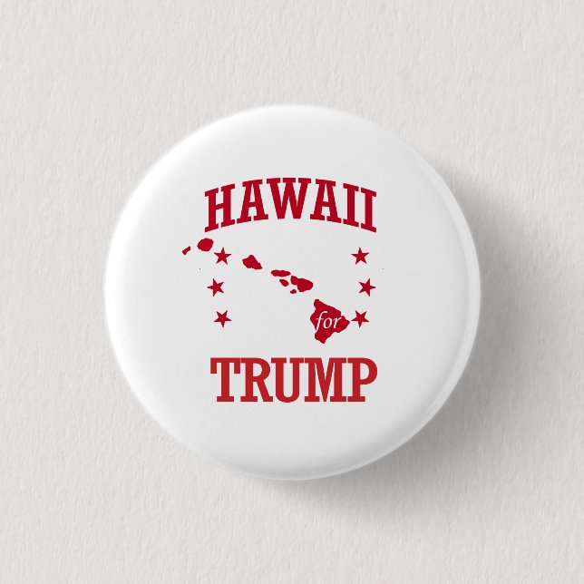 HAWAII FOR DONALD TRUMP 3 CM ROUND BADGE (Front)