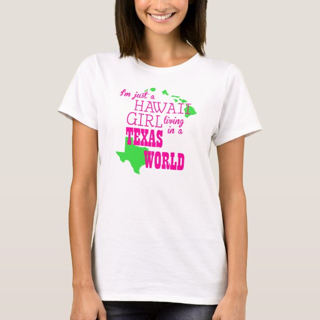 Hawaii Girl...Texas World T-Shirt (Front)
