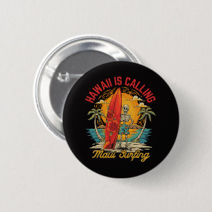 Hawaii Is Calling Maui Surfing Island Vibes 6 Cm Round Badge