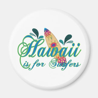 Hawaii is for Surfers Magnet