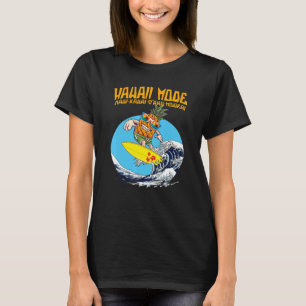 Hawaii Mode Vacation Surfing Pineapple Beach Cruis T-Shirt