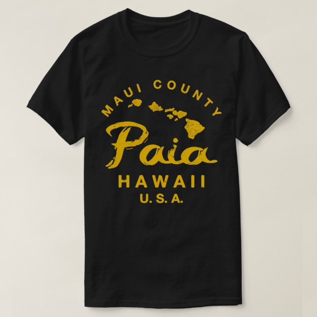 Hawaii Paia Maui Hawaiian Islands TShirt (Design Front)
