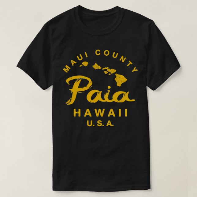 Hawaii Paia Maui Hawaiian Islands TShirt 15 (Design Front)
