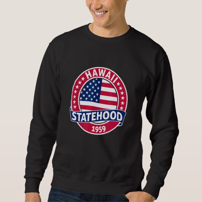 Hawaii Statehood Day Sweatshirt (Front)