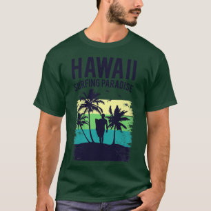 Hawaii Surfing Paradise Vacation T-Shirt