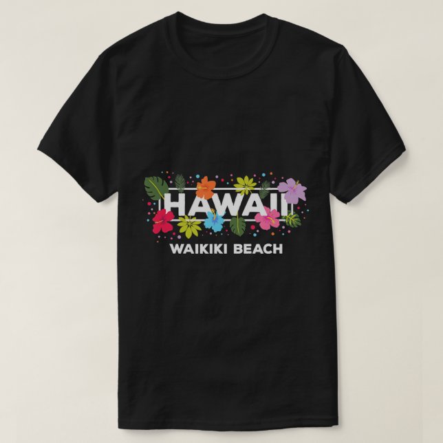 Hawaii Waikiki Beach Oahu Hawaiian Tropical Hibisc T-Shirt (Design Front)