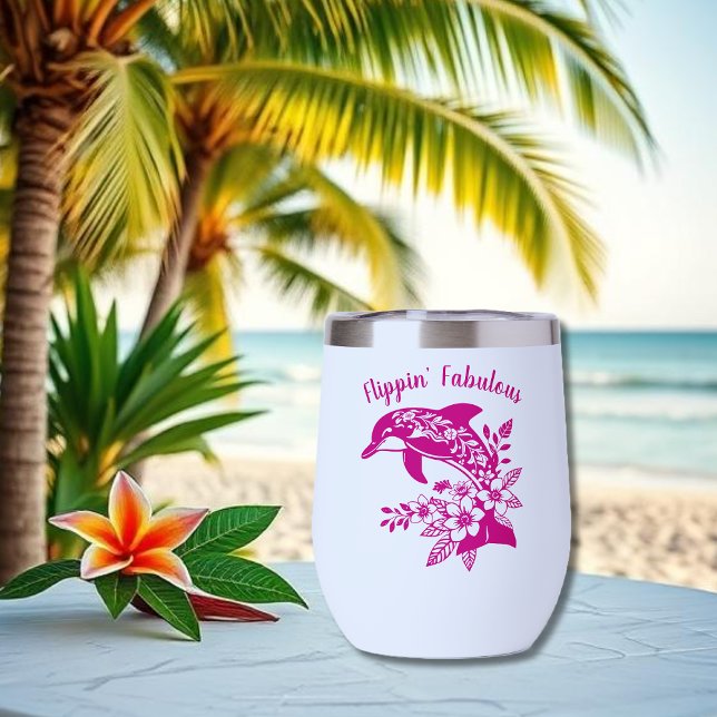Hawaiian Dolphin- Flippin' Fabulous-Pink (Hawaiian Dolphin, Flippin Fabulous, Islander Summer, Beach, Fisherman Trend, Wine Tumbler Pink)