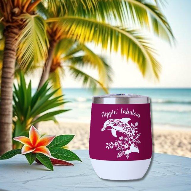 Hawaiian Dolphin- Flippin' Fabulous-Wine Colour (Hawaiian Dolphin, Flippin Fabulous, Islander Summer, Beach, Fisherman Trend, wine tumbler,wine color)