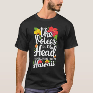 Hawaiian Island Vacation Quote Hawaii T-Shirt
