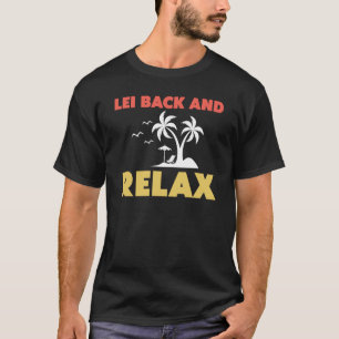 Hawaiian Lei Back and Relax Hawaii Pineapple Tiki T-Shirt