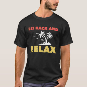 Hawaiian Lei Back and Relax Hawaii Pineapple Tiki T-Shirt