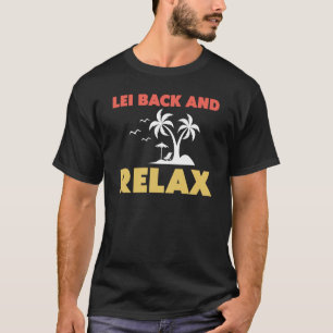 Hawaiian Lei Back and Relax Hawaii Pineapple Tiki T-Shirt