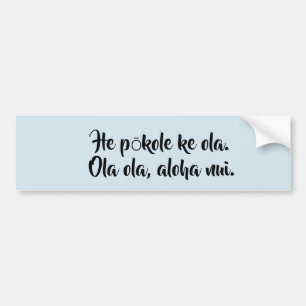 Hawaiian - Life is Short Bumper Sticker