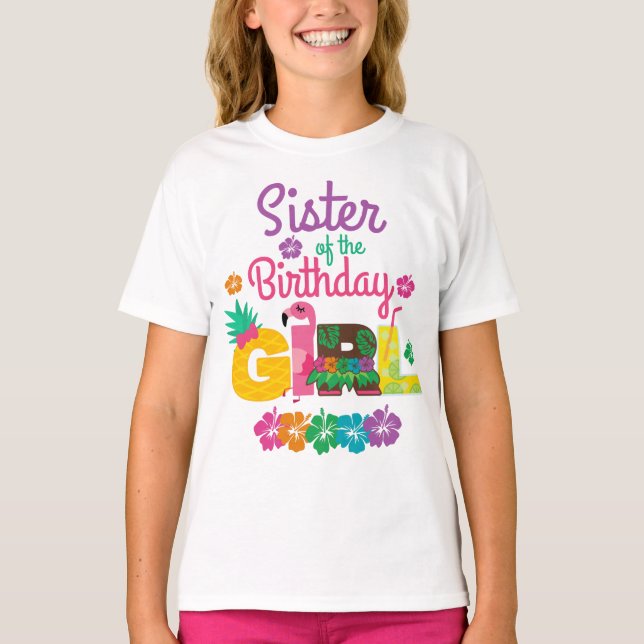Hawaiian Luau Sister of the Birthday Girl Summer T-Shirt (Front)