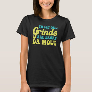 Hawaiian These Ono Grinds Are Broke Da Mout Hawaii T-Shirt