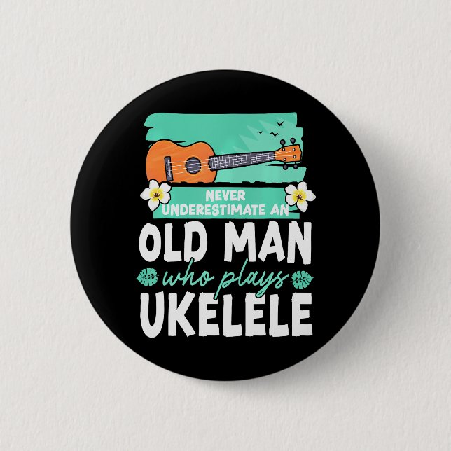 Hawaiian Ukulele Uke Grandpa Retired Never 6 Cm Round Badge (Front)