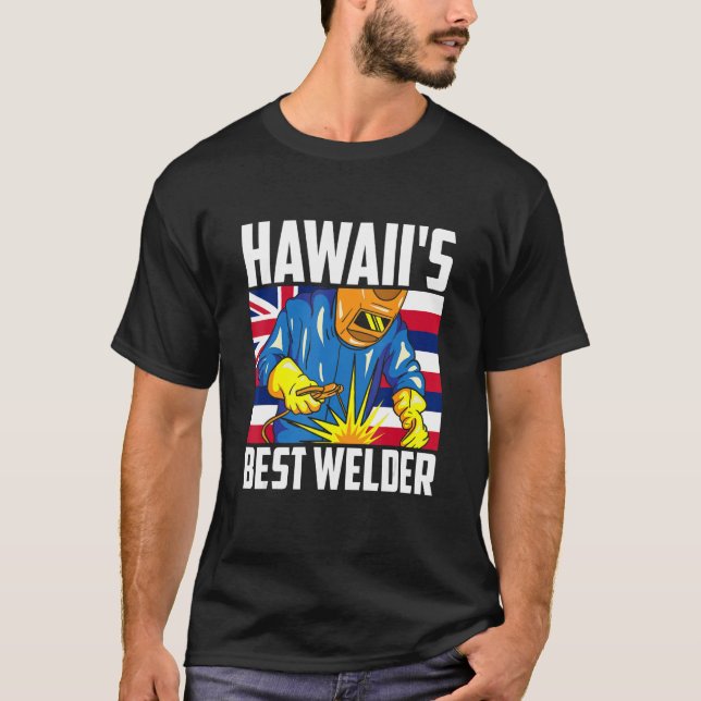 Hawaii's Best Welder Ironworker Ironsmith Hawaii W T-Shirt (Front)