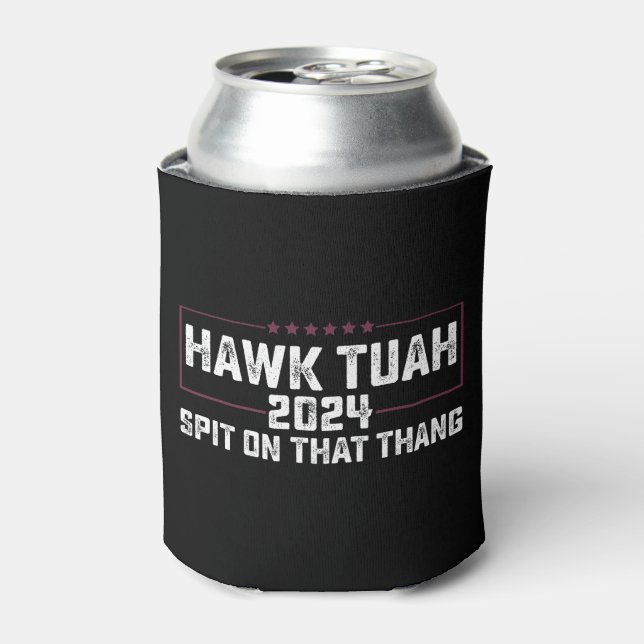 Hawk Tuah 2024 Spit On That Thing Presidential  Can Cooler (Can Front)