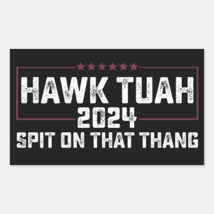 Hawk Tuah 2024 Spit On That Thing Presidential  Rectangular Sticker