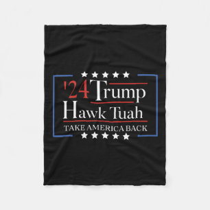 Hawk Tuah Funny Take America Back  Fleece Blanket