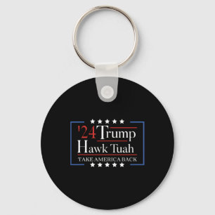 Hawk Tuah Funny Take America Back  Key Ring