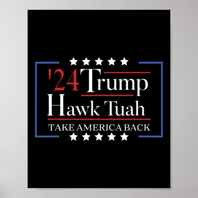 Hawk Tuah Funny Take America Back  Poster (Front)