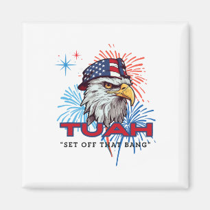 Hawk Tuah Set Off That Bang Funny 4th Of July Hawk Magnet