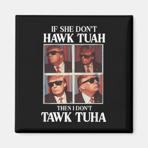 Hawk Tush 2024 Hawk Tuah Trump Embarring Airport  Magnet