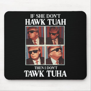 Hawk Tush 2024 Hawk Tuah Trump Embarring Airport  Mouse Pad