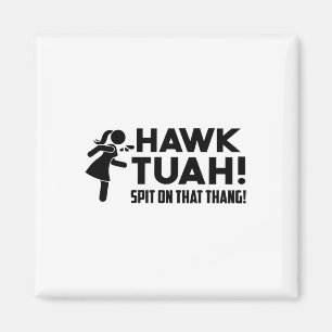 Hawk Tush Spit On That Thang Viral Election Parody Magnet