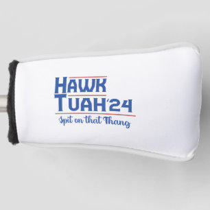 Hawk Tush Spit on that Thing Presidential Trump Golf Head Cover
