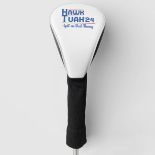 Hawk Tush Spit on that Thing Presidential Trump Golf Head Cover